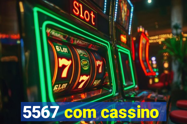 5567 com cassino